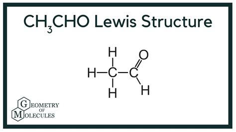It has no colour and is a flammable liquid. . Lewis structure of ch3cho